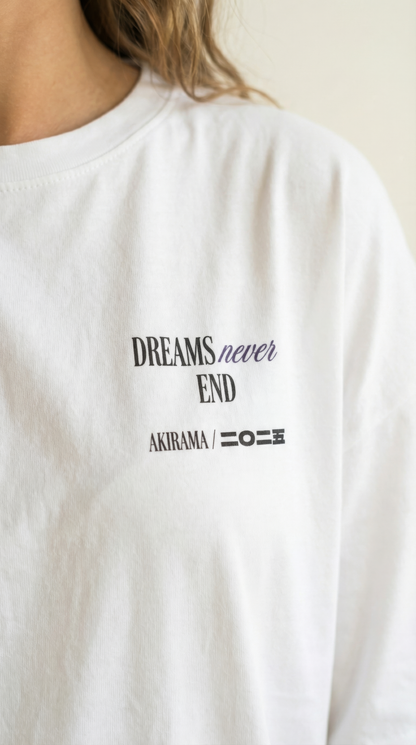 Dreams Never End Anime T-Shirt | AKIRAMA