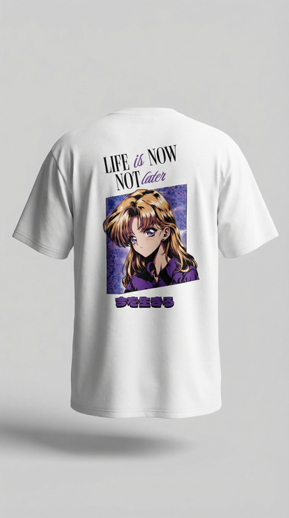 Life is Now Not Later Anime T-Shirt | AKIRAMA